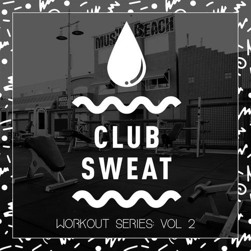 Club Sweat Workout Series, Vol. 2