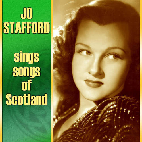 Jo Stafford Sings Songs Of Scotland