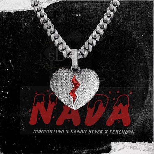 NADA (feat. MDMARTINO) [Explicit]