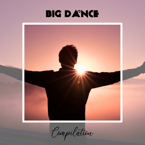 Big Dance Compilation