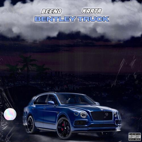 Bentley Truck (feat. Kartr) [Explicit]