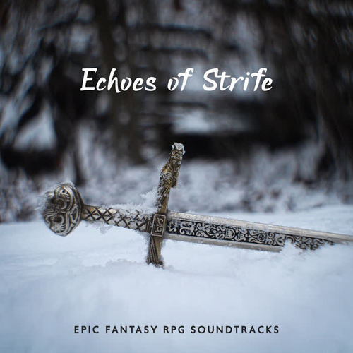 Echoes of Strife: Epic Fantasy RPG Soundtracks