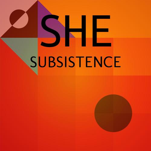 She Subsistence