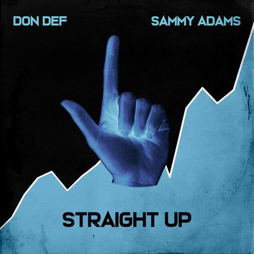 Straight Up (feat. Sammy Adams) [Explicit]