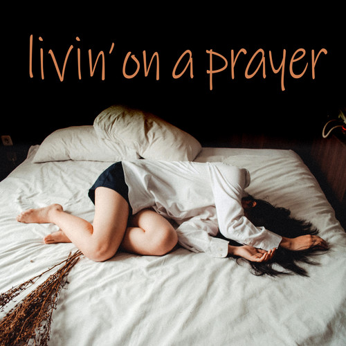 Livin' on a Prayer (Explicit)