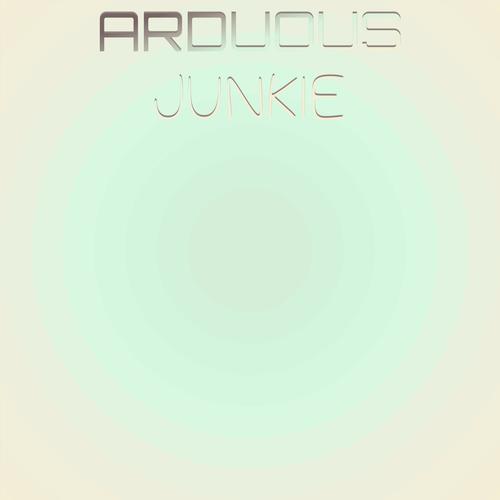 Arduous Junkie