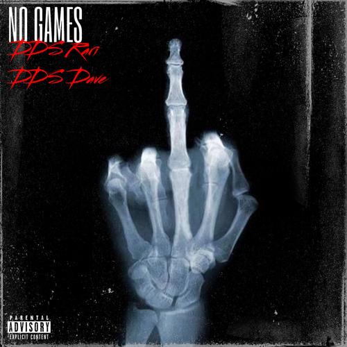 No Games (feat. DDS Dave) [Explicit]