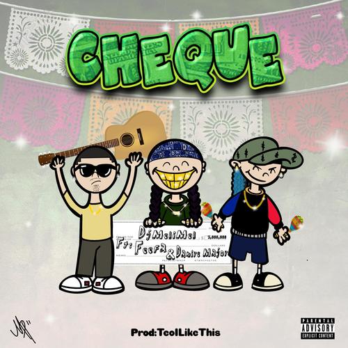 Cheque (feat. Feefa & Damire Major) [Explicit]