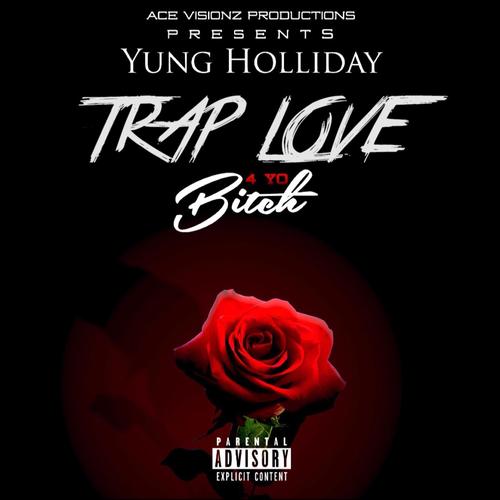 Trap Love (4 YO Bitch) [Explicit]