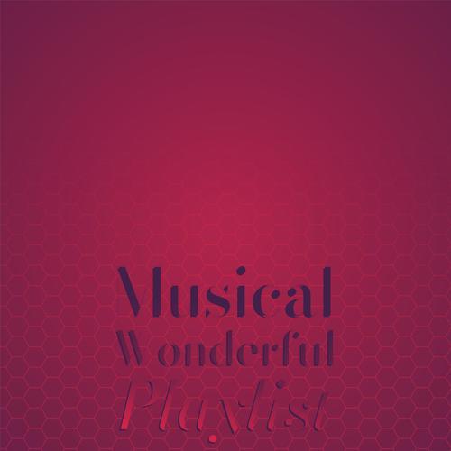 Musical Wonderful Playlist