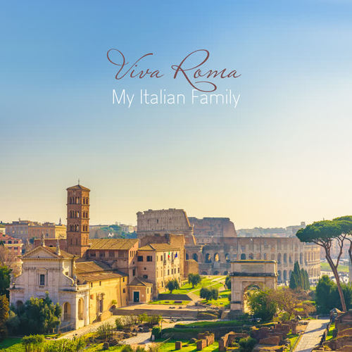 Viva Roma – My Italian Family