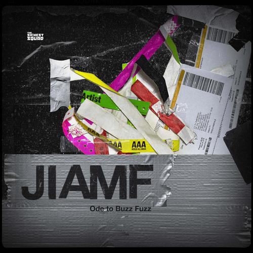 JIAMF Ode to Buzz Fuzz (Explicit)