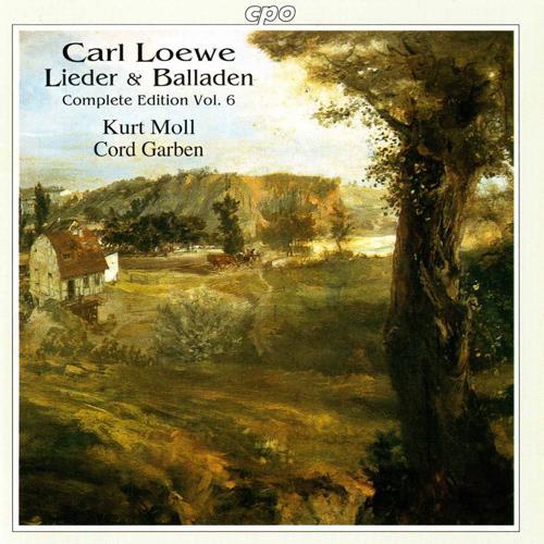 LOEWE, C.: Lieder / Balladen (Complete Edition, Vol. 6) [Moll, Garben]