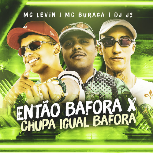 Então Bafora X Chupa Igual Bafora (Explicit)