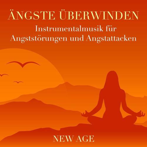 Ängste Überwinden - Instrumentalmusik für Angststörungen und Angstattacken