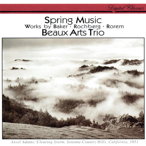 Rorem: Spring Music / Baker: Roots II / Rochberg: Piano Trio No. 3