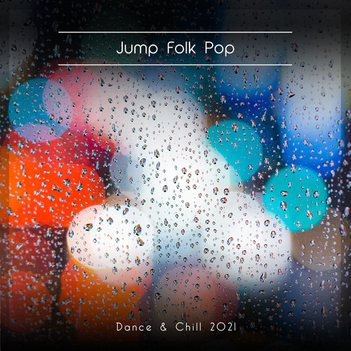 Jump Folk Pop Dance & Chill 2021