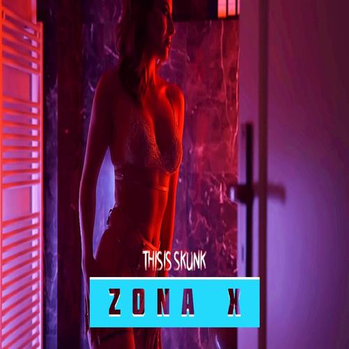 Zona X (Explicit)