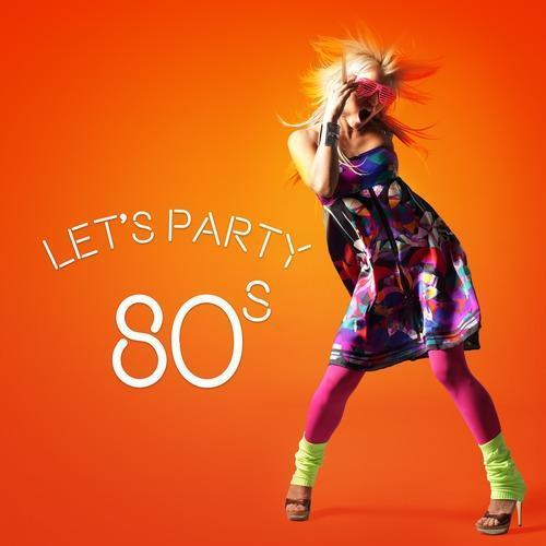 Let's Party: 80s