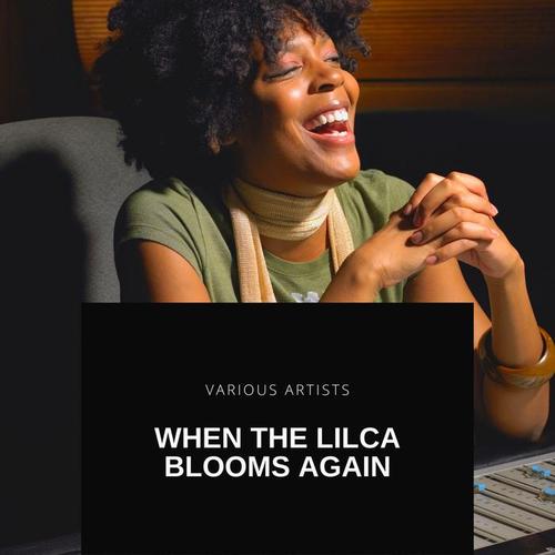 When the Lilca Blooms Again