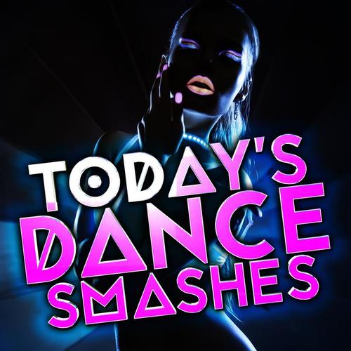 Today's Dance Smashes