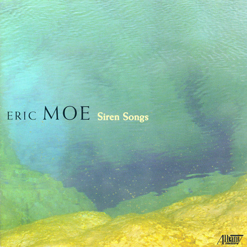 MOE, E.: Siren Songs / And A Warm Hello from the Alien Ant Farm / Sonnets to Orpheus (Brandes, Farnum, Frankenberry)