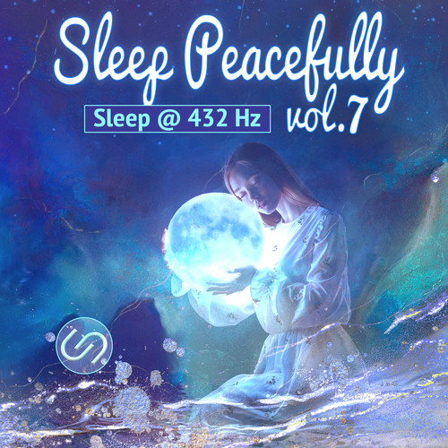 Sleep Peacefully Vol.7 – Sleep @ 432 Hz