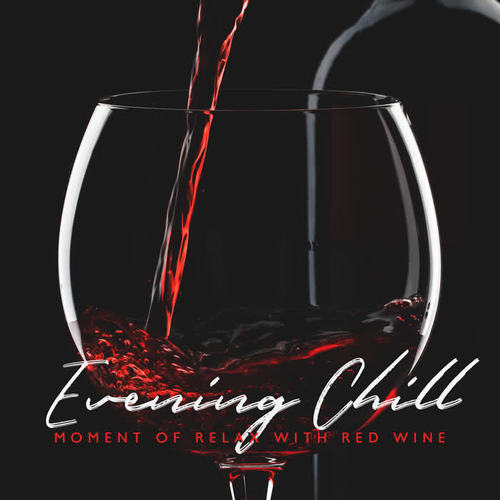 Evening Chill – Moment of Relax with Red Wine