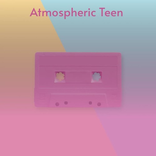 Atmospheric Teen