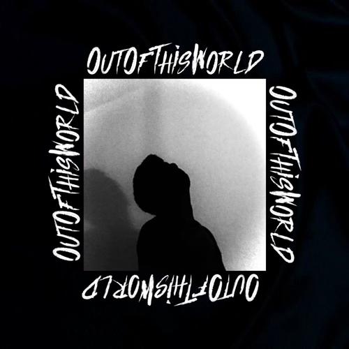 OutOfThisWorld (Explicit)