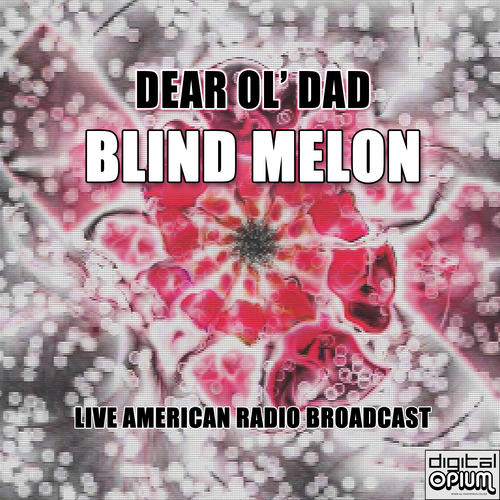 Dear Ol' Dad (Live)