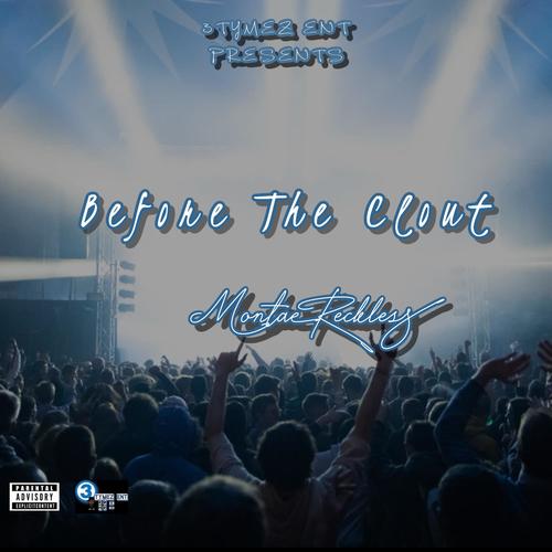 Before The Clout (Explicit)