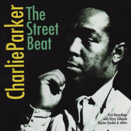 The Street Beat. First Recordings With Dizzy Gillespie & Others