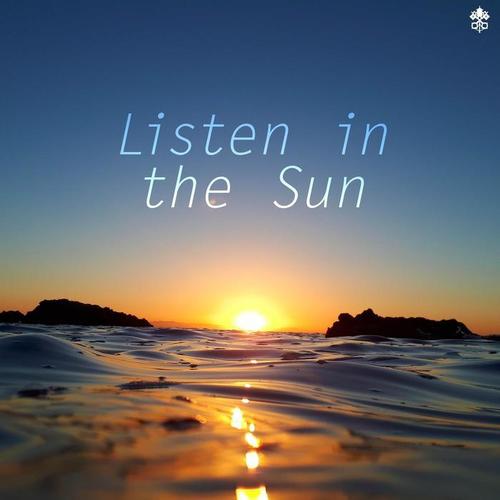 Listen in the Sun