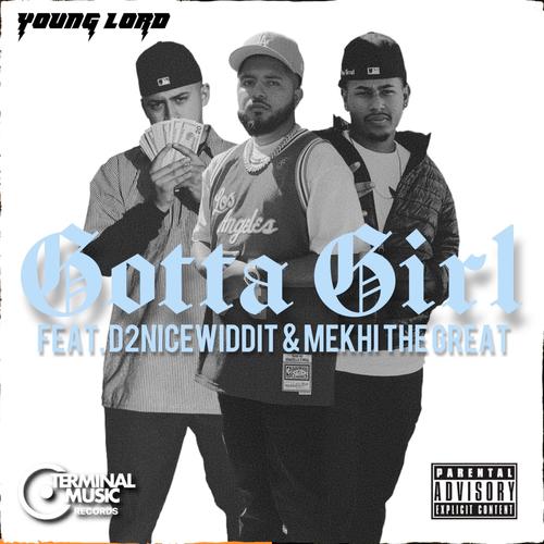 Gotta Girl (feat. Mekhi the Great & D2NICEWIDDIT) [Explicit]