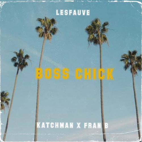 BOSS CHICK (feat. Fran B) [Explicit]