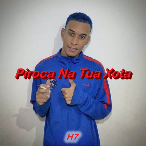 Piroca na Tua Xota (feat. Mc Gw) [Explicit]