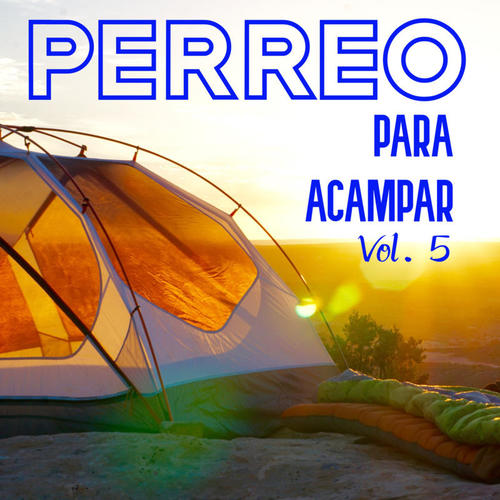 Perreo Para Acampar Vol. 5 (Explicit)