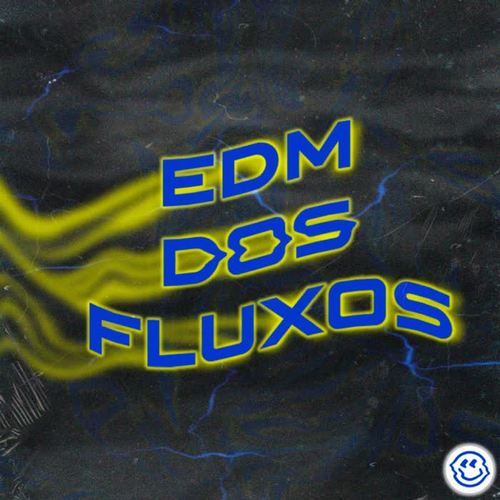 Edm Dos Fluxos (Explicit)