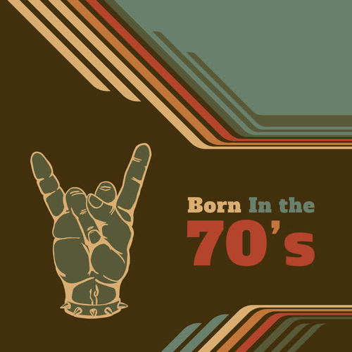 Born in the 70’s