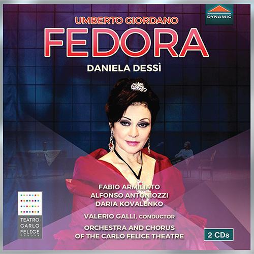 GIORDANO, U.: Fedora (Opera) [D. Dessì, F. Armiliato, Antoniozzi, D. Kovalenko, Genoa Carlo Felice Theater Chorus and Orchestra, Galli]