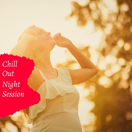 Chill Out Night Session