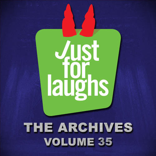 Just for Laughs - The Archives, Vol. 35