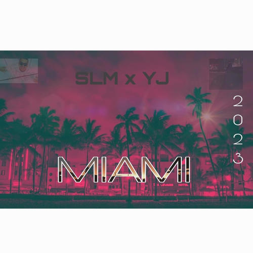 Miami (feat. SLM) [Explicit]