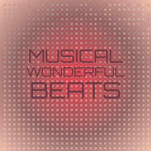 Musical Wonderful Beats