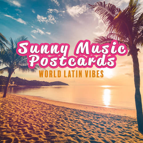 Sunny Music Postcards: World Latin Vibes