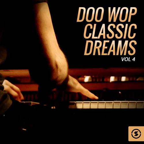 Doo Wop Classic Dreams, Vol. 4