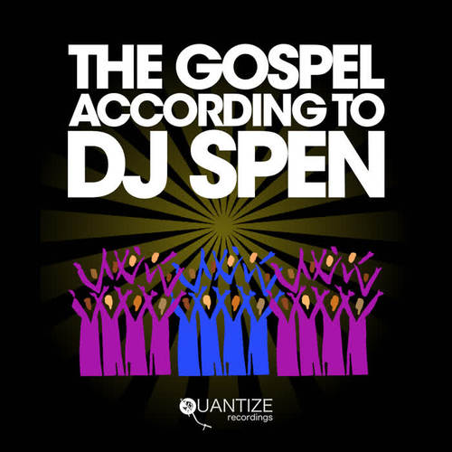 The Gospel According To DJ Spen