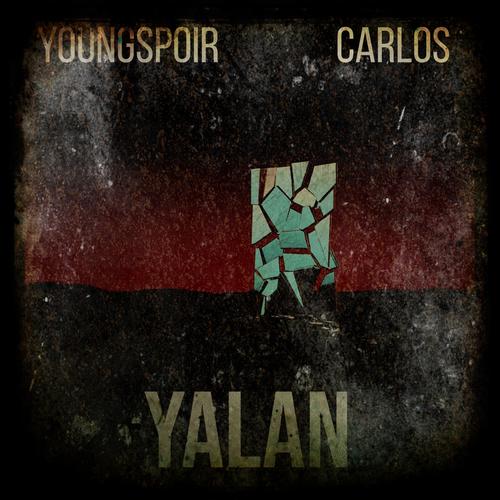 Yalan (feat. Carlos) [Explicit]