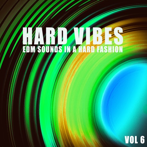 Hard Vibes, Vol. 6